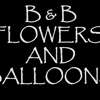 B & B Flowers and Balloons